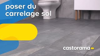 Comment poser du carrelage sol  Castorama [upl. by Klotz]