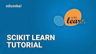 Scikit Learn Tutorial  Machine Learning with Python  Python for Data Science Training  Edureka [upl. by Yenoh]