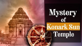 The Mystery Of Konark Sun Temple [upl. by Phoebe]