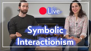 Symbolic Interactionism Examples in Everyday Life Live 🔴 [upl. by Donni]