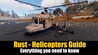 Rust  Helicopters Guide  Everything you need to know [upl. by Fisa994]