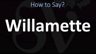 How to Pronounce Willamette CORRECTLY [upl. by Dosi122]