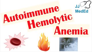 Autoimmune Hemolytic Anemia  Warm Cold amp Paroxysmal Cold Hemoglobinuria  Symptoms Treatment [upl. by Roose]