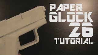 Paper Glock 26 Tutorial full [upl. by Emirac]