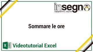 Excel Sommare le ore [upl. by Aed]