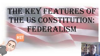 The Key features of the US Constitution Federalism [upl. by Son]