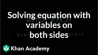 Introduction to solving an equation with variables on both sides  Algebra I  Khan Academy [upl. by Uv]