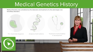 Medical Genetics History – Medical Genetics  Lecturio [upl. by Kcired106]