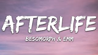 Besomorph amp EMM  Afterlife Lyrics [upl. by Madison405]