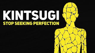 KINTSUGI  The Japanese Philosophy About Imperfect Beauty [upl. by Nylecoj49]