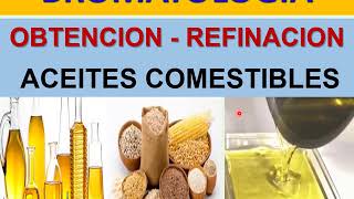 BROMATOLOGIA Obtención y Refinado de Aceites Comestibles [upl. by Nevetse]