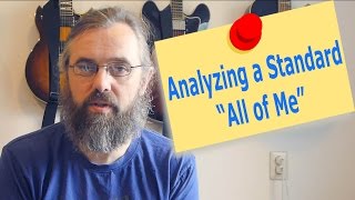 Analyzing a Standard All Of Me  Harmonic Analysis in Jazz  Music Theory Lesson [upl. by Jania449]