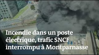 Un incendie près de Paris bloque la gare Montparnasse [upl. by Kielty]