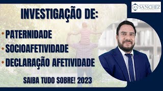 Investigação de paternidade socioafetividade declaração afetividade Saiba tudo sobre 2023 [upl. by Nosnibor986]