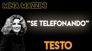 Se telefonando  Mina  TESTO ᴴᴰ lyrics [upl. by Bern]