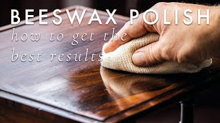 Beeswax Furniture Polish  How to get the best results [upl. by Mick]