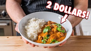 The 2 Dollar Curry Butter Chicken  But Cheaper [upl. by Wesa]