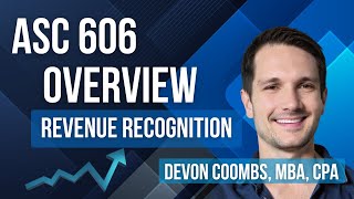 ASC 606 Overview  Revenue Recognition [upl. by Gonzalo]