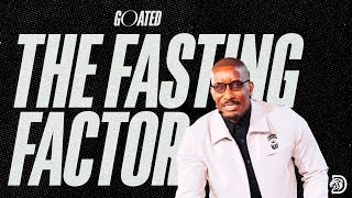 The Fasting Factor  GOATED Part 9  Dr Dharius Daniels [upl. by Oilicec177]