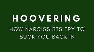 Hoovering  When the narcissist comes back [upl. by Doloritas392]