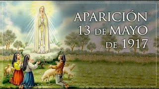 LAS APARICIONES DE LA VIRGEN DE FATIMA 13 MAYO [upl. by Tremaine202]