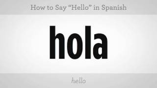 How to Say quotHelloquot  Spanish Lessons [upl. by Leila]