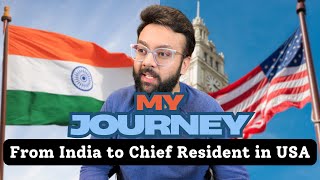 From India to Chief Resident in the USA My Journey [upl. by Namyac]