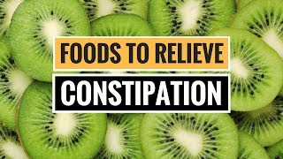 5 ScienceBacked Foods to Relieve Constipation [upl. by Nnayrb]