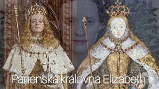 Panenská královna Elizabeth I  PRVNÍ ČÁST [upl. by Meggi]