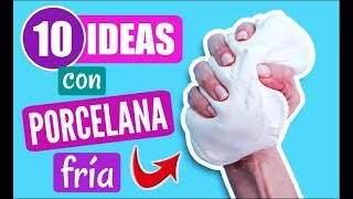 10 IDEAS con PORCELANA FRÍA o PASTA FLEXIBLE fáciles [upl. by Ottavia609]