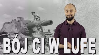 Bój ci w lufę  Bitwa na łuku kurskim Historia Bez Cenzury [upl. by Eiznil]