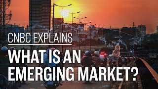 What is an emerging market  CNBC Explains [upl. by Singhal]