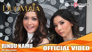 Duo Maia  Rindu Kamu Official Music Video [upl. by Letsyrk589]