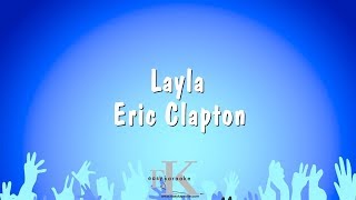 Layla  Eric Clapton Karaoke Version [upl. by Nivre]