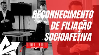 DIREITO DE FAMÍLIA Reconhecimento de filiação socioafetiva [upl. by Ttej541]