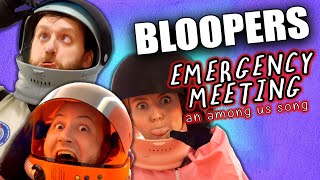 Bloopers from EMERGENCY MEETING AN AMONG US SONG [upl. by Atiuqnahs784]