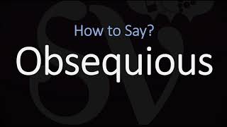 How to Pronounce Obsequious CORRECTLY Meaning amp Pronunciation [upl. by Kcirdneked]