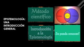 EPISTEMOLOGÍA UNA INTRODUCCIÓN GENERAL [upl. by Cirle]