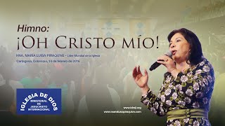 Himno ¡Oh Cristo mío Hna María Luisa Piraquive IDMJI [upl. by Andrea]