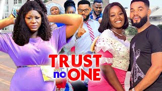 TRUST NO ONE EVER  COMPLETE SEASON Destiny Etiko  2021 TRENDING NIGERIAN MOVIES [upl. by Byram]