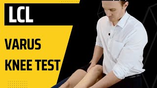 How to do the LCL Varus Stress Test for lateral knee ligaments [upl. by Nerral728]