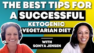 The Best Tips for a Successful Ketogenic Vegetarian Diet  Dr Sonya Jensen amp Dr Mindy Pelz [upl. by Gillian]