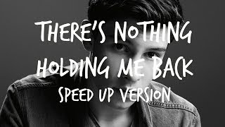 SPEED UP Shawn Mendes  Theres Nothing Holding Me Back [upl. by Adora880]