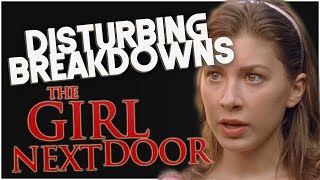 The Girl Next Door 2007  DISTURBING BREAKDOWN [upl. by Susannah]