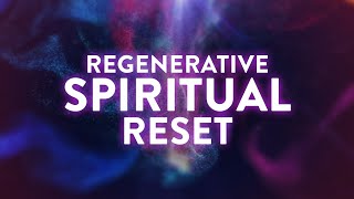 Regenerative Spiritual Reset ✧ 111Hz 222Hz 444Hz 888Hz ✧ Deep Healing Meditation Music Therapy [upl. by Dulcy]