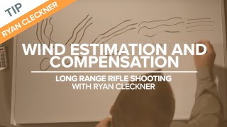 Wind Estimation and Compensation  LongRange Rifle Shooting with Ryan Cleckner [upl. by Draillih]