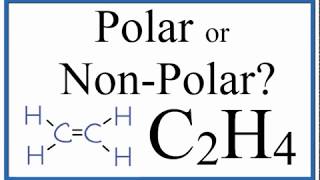 Is C2H4 Polar or Nonpolar Ethylene [upl. by Siraval]