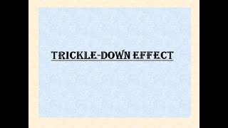 TrickleDown Effect [upl. by Nereids]