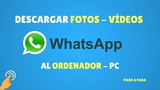 Descargar Fotos del WhatsApp al Ordenador  2023  MUY FÁCIL [upl. by Ailadi]