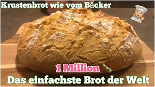 Das einfachste Brot der Welt  Krustenbrot  wie vom Bäcker  gelingsicher  Sooo einfach 👩🏽‍🍳 [upl. by Inahc]